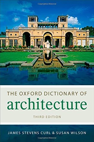 The Oxford Dictionary of Architecture (Oxford Quick Reference)