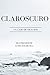 CLAROSCURO: UN CASO DE NICO ROS (Spanish Edition)