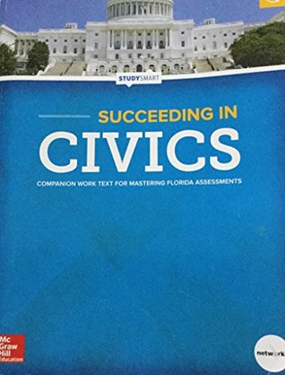 Succeeding in Civics: Companion Work Text for Mastering Florida Assessments - Florida Edition (Paperback)