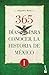 365 dias para conocer la historia de Mexico I (Spanish Edition)