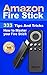 Amazon Fire Stick: 333 Tips...