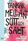 Tankar mellan sött och salt by Marta Söderberg