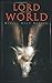 Lord of the World by Robert Hugh Benson Lord of the World by Robert Hugh Benson