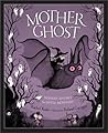 Mother Ghost by Rachel Kolar