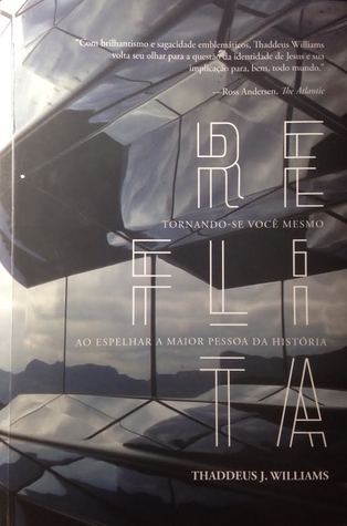 Reflita: tornando-se você mesmo ao espelhar a maior Pessoa da História