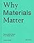Why Materials Matter: Respo...