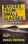 Whisky from Small Glasses by Denzil Meyrick