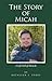 The Story of Micah: A Life Full of Miracles
