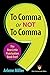To Comma or Not to Comma: T...