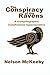 The Conspiracy of the Raven...