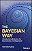 The Bayesian Way: Introduct...