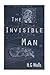 The Invisible Man: The Invisible Man of the Title Is Griffin, a Scientist Who Theorises That If a Person's Refractive Index Is Changed to Exactly That of Air and His Body Does Not Absorb or Reflect Light, Then He Will Be Invisible.