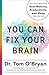 You Can Fix Your Brain: Jus...