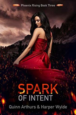 Spark of Intent (Phoenix Rising, #3)