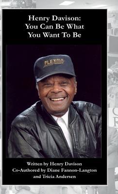 Henry Davison: You Can Be What You Want to Be: