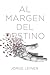 Al Margen del Destino (Spanish Edition)