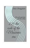 239 The Code of the Messianic Era: Occult games of the elite