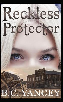 Reckless Protector: Book Three in the Isaacson Trilogy