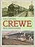 Rail Centres: Crewe