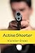 Active Shooter: and More Stories