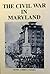 The Civil War In Maryland