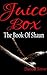 Juice Box: The Book of Shaun