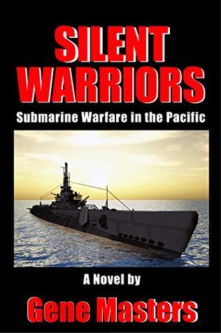 Silent Warriors: Submarine Warfare in the Pacific (Kindle Edition)