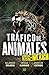 Tráfico de animales: Comerc...