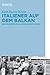 Italiener auf dem Balkan: Besatzungspolitik in Jugoslawien 1941–1943 (German Edition)