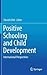 Positive Schooling and Child Development by Sibnath Deb