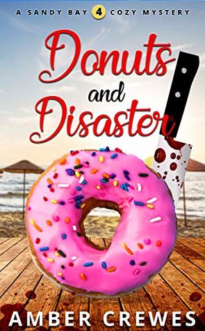 Donuts and Disaster (Sandy Bay #4)