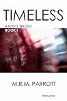 Timeless: Book I (Timeless Trilogy 1)