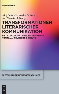 Transformationen literarischer Kommunikation