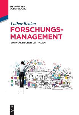 Forschungsmanagement: Ein praktischer Leitfaden (De Gruyter Textbook) (German Edition)