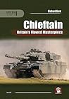 Chieftain: Britain’s Flawed Masterpiece (Green Series)
