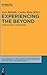 Experiencing the Beyond: Intercultural Approaches (Challenges of Life: Essays on philosophical and cultural anthropology, 4)