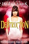 Destruction (The Clandestine Saga, #6) Destruction (The Clandestine Saga, #6)