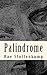 Palindrome: The Prequel to Six Dead Men (The Robert Deed Series Book 1)