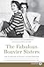 The Fabulous Bouvier Sisters: The Tragic and Glamorous Lives of Jackie and Lee