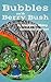 Bubbles and the Berry Bush (Bubbles the Bubble Blowing Dragon Book 1)