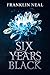Six Years Black