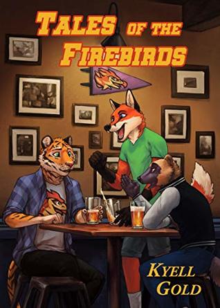 Tales of the Firebirds: Stories from the world of Out of Position (Kindle Edition)