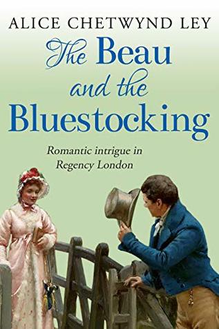 The Beau and the Bluestocking (Kindle Edition)