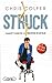 Struck- Comment foudroyer sa réputation en un éclair: STRUCK -COMMENT FOUDROYER.. REPUTA.. [NUM] (French Edition)