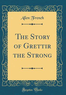 The Story of Grettir the Strong