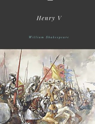 Henry V by William Shakespeare
