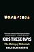 Kids These Days: The Making of Millennials