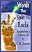 Words that Split the Rocks