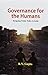 Governance for the Humans by R N Gupta