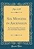 Six Months in Ascension: An Unscientific Account of a Scientific Expedition (Classic Reprint)